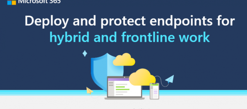 Deploy and protect endpoints for hybrid and frontline work